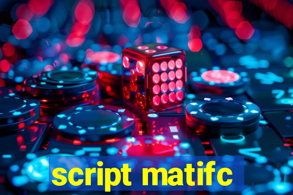 script matifc